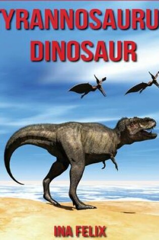 Cover of Tyrannosaurus Dinosaur