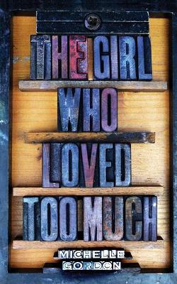 Book cover for The Girl Who Loved Too Much