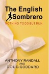 Book cover for The English Sombrero (Nothing to do but Run)