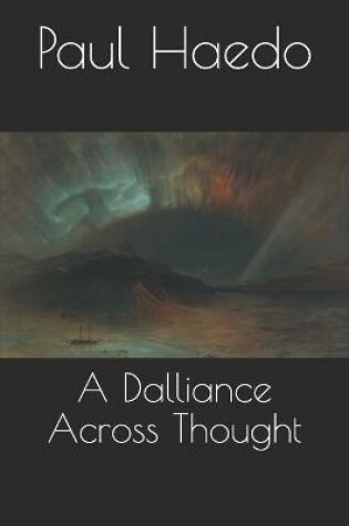 Cover of A Dalliance Across Thought