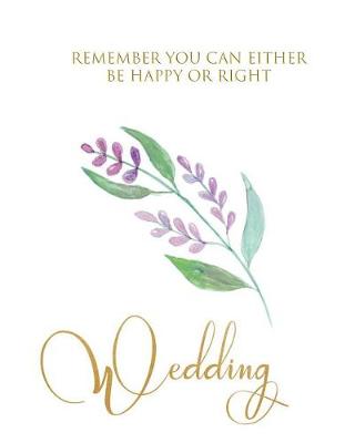 Book cover for Remember you can either be happy or right