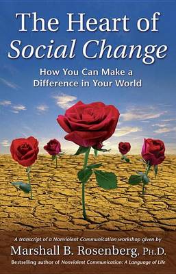 Book cover for Heart of Social Change, The: How to Make a Difference in Your World
