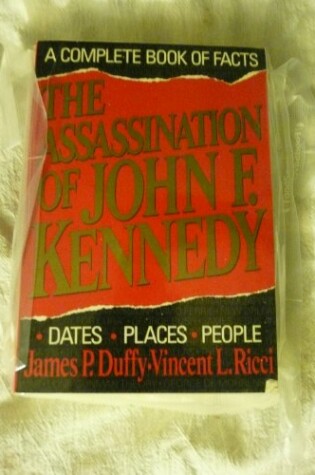 Cover of The Assassination of John F. Kennedy: a Complete Book of Facts