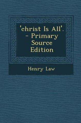 Cover of 'Christ Is All'. - Primary Source Edition