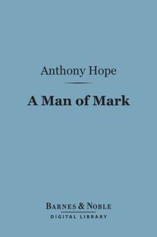 Cover of A Man of Mark (Barnes & Noble Digital Library)