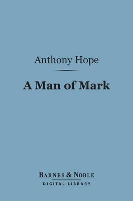 Book cover for A Man of Mark (Barnes & Noble Digital Library)