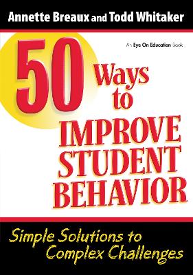 Book cover for 50 Ways to Improve Student Behavior