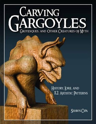 Book cover for Carving Gargoyles, Grotesques, and Other Creatures of Myth