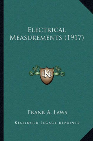 Cover of Electrical Measurements (1917) Electrical Measurements (1917)