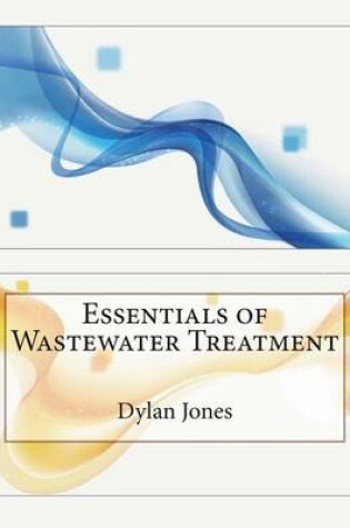 Cover of Essentials of Wastewater Treatment