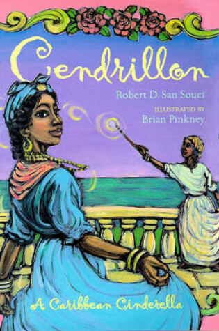 Cover of Cendrillon: a Creole Cinderella