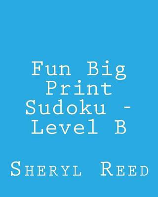 Book cover for Fun Big Print Sudoku - Level B