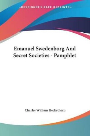 Cover of Emanuel Swedenborg And Secret Societies - Pamphlet