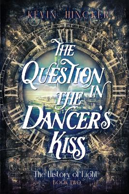 Cover of The Question in the Dancer's Kiss