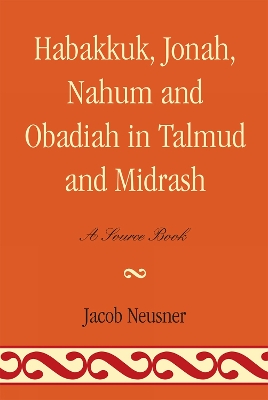 Book cover for Habakkuk, Jonah, Nahum, and Obadiah in Talmud and Midrash