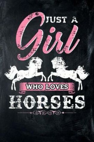 Cover of Just a Girl Who Loves Horses