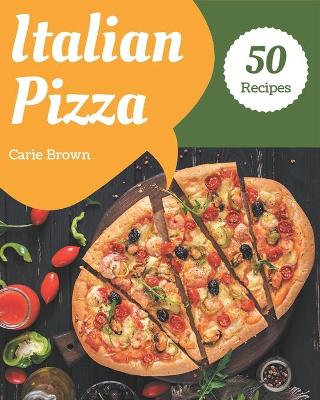 Book cover for 50 Italian Pizza Recipes