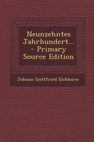Cover of Neunzehntes Jahrhundert... - Primary Source Edition