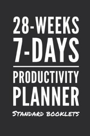 Cover of 28-Weeks 7-Days Productivity Planner - Standard Booklets