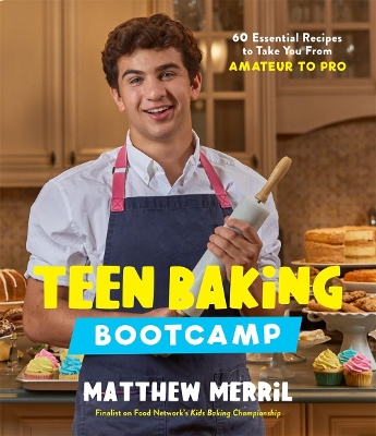 Cover of Teen Baking Bootcamp