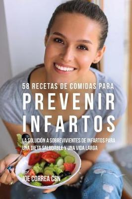 Book cover for 58 Recetas De Comidas Para Prevenir Infartos