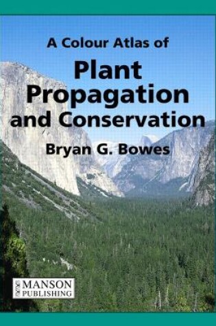 Cover of A Colour Atlas of Plant Propagation and Conservation