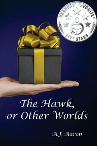 Cover of The Hawk, or Other Worlds