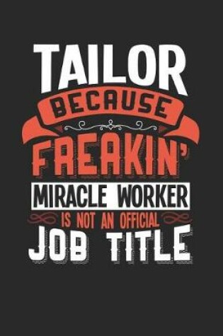 Cover of Tailor Because Freakin' Miracle Worker Is Not an Official Job Title