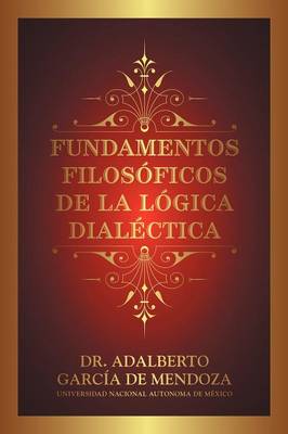 Book cover for Fundamentos Filos Ficos de La L Gica Dial Ctica