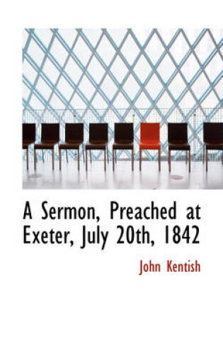 Cover of A Sermon, Preached at Exeter, July 20th, 1842