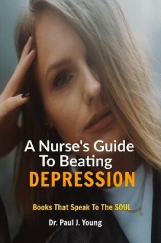 Cover of A Nurses Guide To Beating DEPRESSION