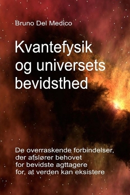 Book cover for Kvantefysik og universets bevidsthed