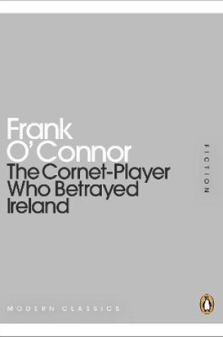 Cover of The Cornet-Player Who Betrayed Ireland