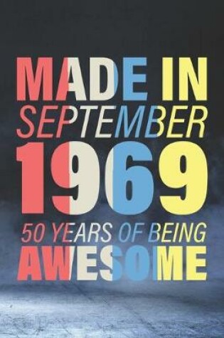 Cover of Made in September 1969, 50 Years of Being Awesome