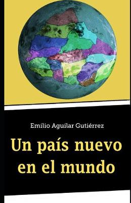 Book cover for Un país nuevo en el mundo