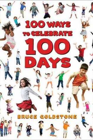 Cover of 100 Ways to Celebrate 100 Days