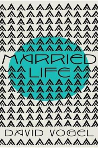 Cover of Married Life: A Novel