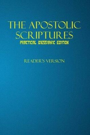 Cover of The Apostolic Scriptures Practical Messianic Edition - Reader's Version