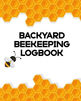 Book cover for Backyard Beekeeping Logbook