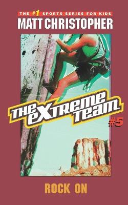 Book cover for The Extreme Team: Rock On