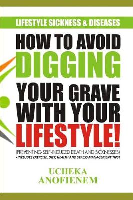 Book cover for How to Avoid Digging Your Grave with Your Lifestyle