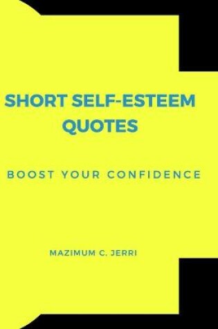 Cover of Short Self-Esteem Quotes