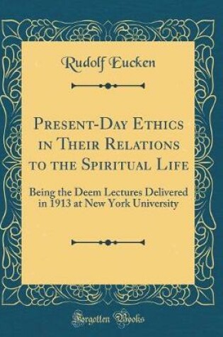 Cover of Present-Day Ethics in Their Relations to the Spiritual Life