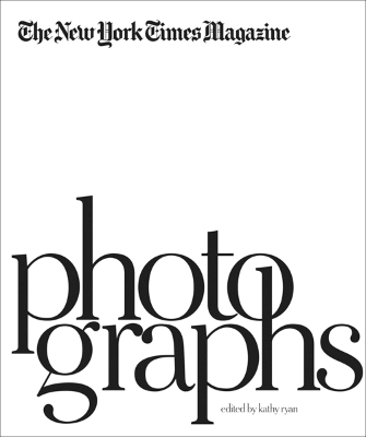 Book cover for The New York Times Magazine Photographs