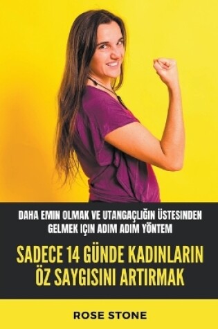 Cover of Sadece 14 Günde Kad&#305;nlar&#305;n Öz Sayg&#305;s&#305;n&#305; Art&#305;rmak