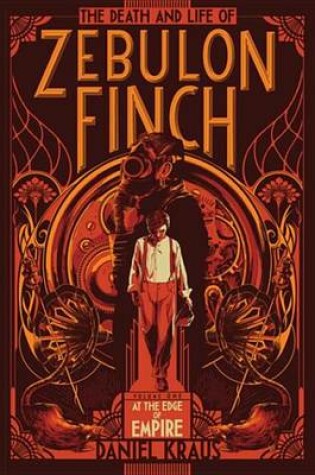 Cover of Death and Life of Zebulon Finch, Volume 1