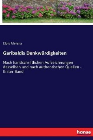 Cover of Garibaldis Denkw�rdigkeiten