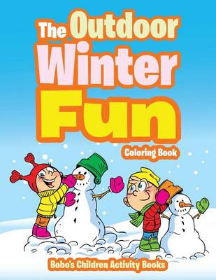 Book cover for The Outdoor Winter Fun Coloring Book