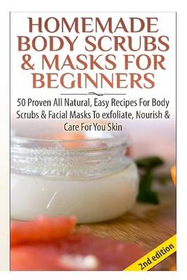 Book cover for Homemade Body Scrubs & Masks for Beginners