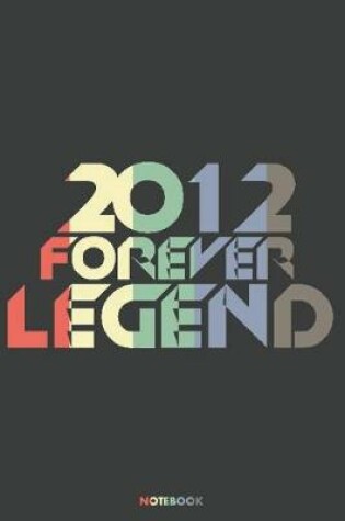 Cover of 2012 Forever Legend Notebook